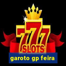 garoto gp feira